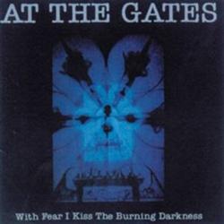 With Fear I Kiss the Burning Darkness 