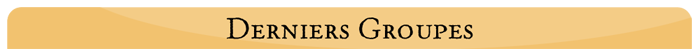 Derniers Groupes